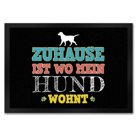 Zuhause ist wo mein Hund wohnt Fußmatte