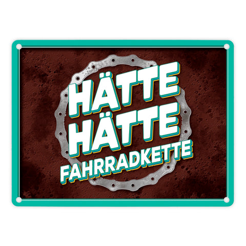 Hätte hätte Fahrradkette Metallschild