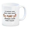 Kaffeebecher In meinem Alter kann man einem Furz einfach nicht mehr trauen