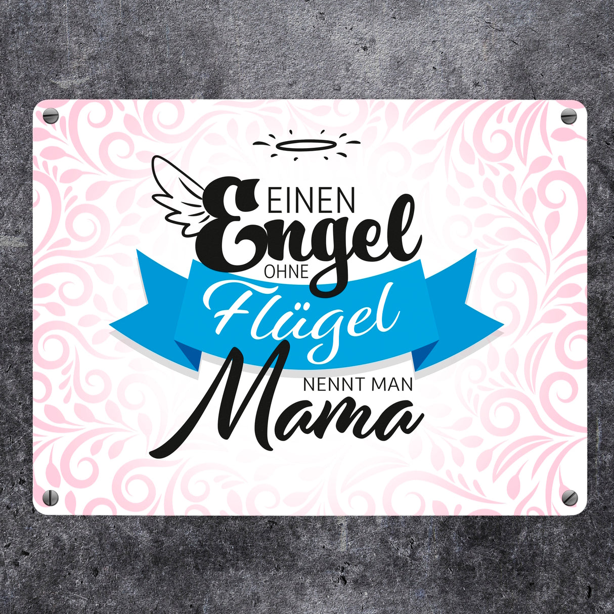 Ein Engel ohne Flügel nennt man Mama Metallschild