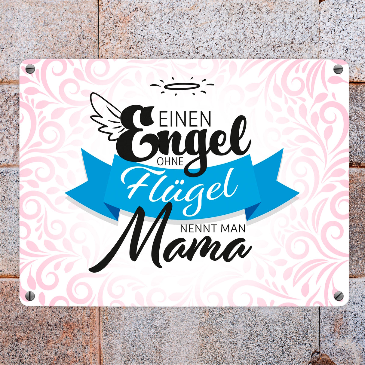 Ein Engel ohne Flügel nennt man Mama Metallschild