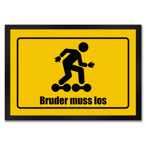 Bruder muss los Meme Fußmatte im lustigem Straßenschild Look