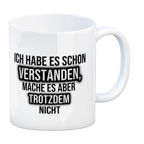 Kaffeebecher Ich habe es schon verstanden, mache es aber trotzdem nicht - Büro Kollegen