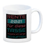 Rente 2021 Kaffeebecher - dafür musste ich lange arbeiten - Vintage Tasse bedruckt