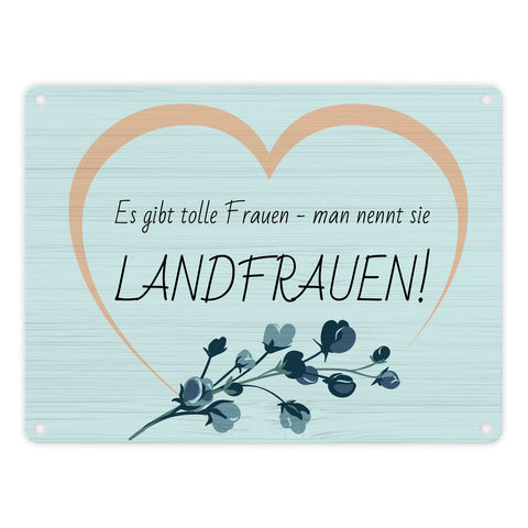 Metallschild in 15x20 cm mit Spruch: Es gibt tolle Frauen: Man nennt sie Landfrauen!