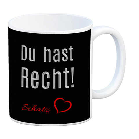 Du hast Recht! Schatz mit Herz Kaffeebecher