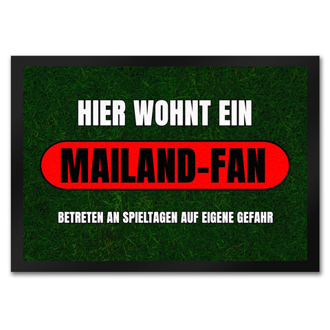 Hier wohnt ein Mailand-Fan Fußmatte in 35x50 cm mit Rasenmotiv