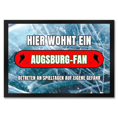 Hier wohnt ein Augsburg-Fan Fußmatte in 35x50 cm mit Eishallen Boden-Motiv