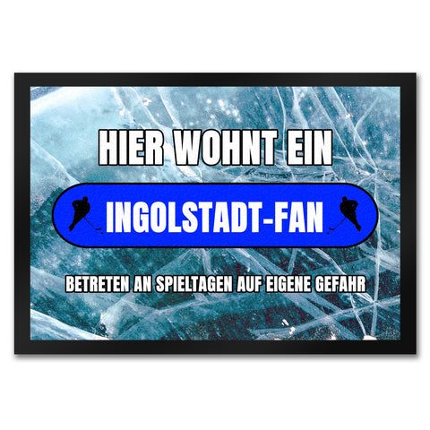 Hier wohnt ein Ingolstadt-Fan Fußmatte in 35x50 cm mit Eishallen Boden-Motiv