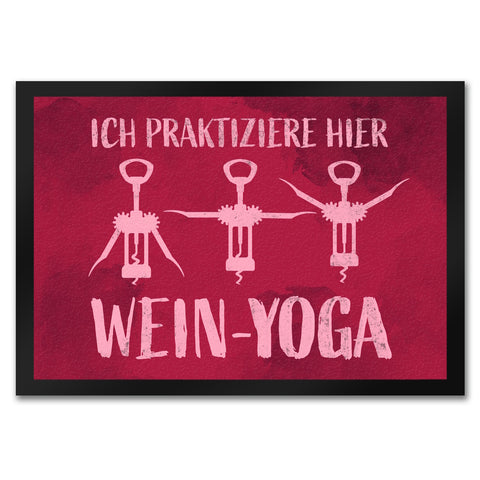 Ich praktiziere hier Wein-Yoga - Fußmatte mit Yoga-Korkenziehern