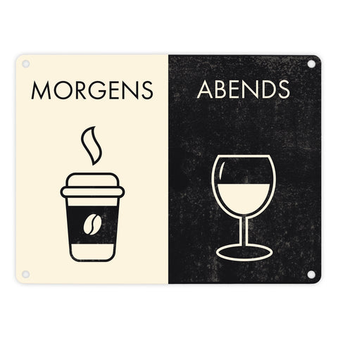 Morgens und Abends Metallschild mit Kaffeebecher und Weinglas Motiven