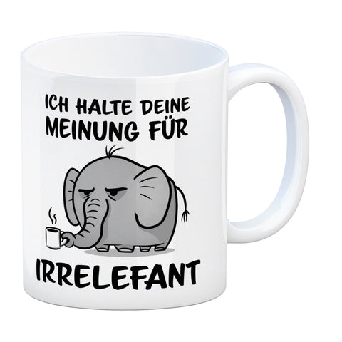 Ich halte deine Meinung für Irrelefant Kaffeebecher mit witzigem Elefanten