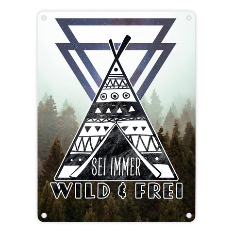 Sei immer wild & frei Metallschild mit Natur Motiven