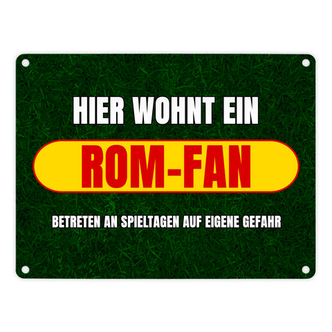 Hier wohnt ein Rom-Fan Metallschild in 15x20 cm mit Rasenmotiv