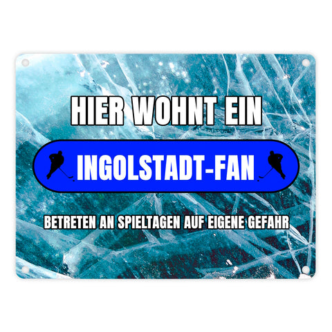 Hier wohnt ein Ingolstadt-Fan Metallschild in 15x20 cm mit Eishallen Boden-Motiv