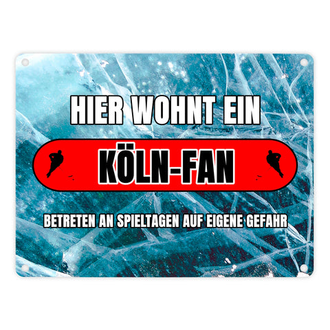 Hier wohnt ein Köln-Fan Metallschild in 15x20 cm mit Eishallen Boden-Motiv