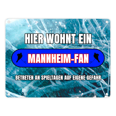 Hier wohnt ein Mannheim-Fan Metallschild in 15x20 cm mit Eishallen Boden-Motiv