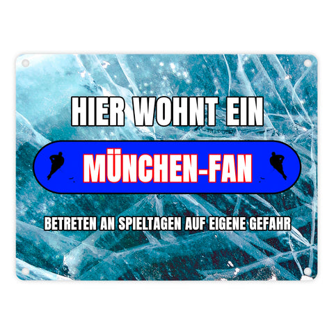 Hier wohnt ein München-Fan Metallschild in 15x20 cm mit Eishallen Boden-Motiv