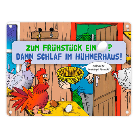 Ein Ei zum Frühstück - dann schlaf im Hühnerhaus Comic Metallschild mit Spruch