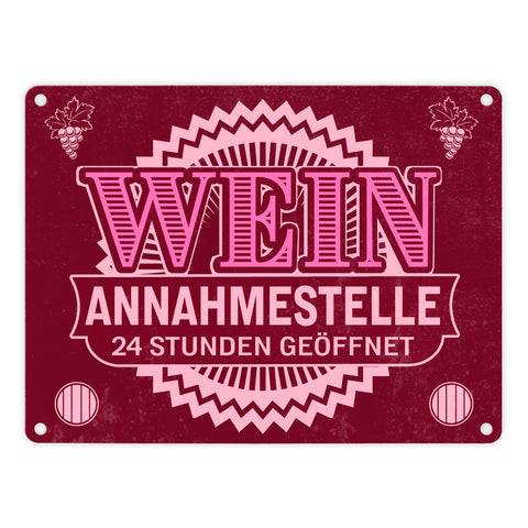 Metallschild Wein Annahmestelle mit Weinmotiv und Spruch für Frauen