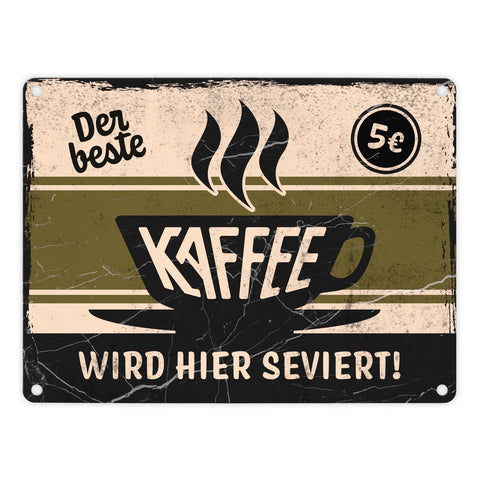 Metallschild mit Spruch - Der beste Kaffee wird hier serviert