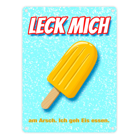 Metallschild mit Eis Motiv - Leck mich am Arsch. Ich geh Eis essen.