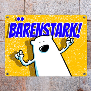 Metallschild mit Bärenmotiv: Bärenstark Schild mit lustigem Comic Bär