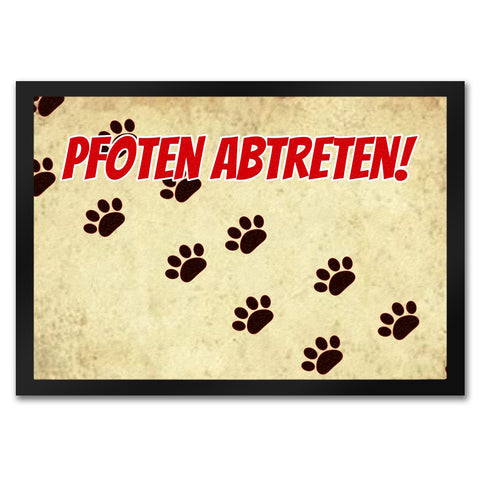 Fußmatte mit Motiv Pfoten Abtreten! Für Hunde und Gäste mit schmutzigen Schuhen