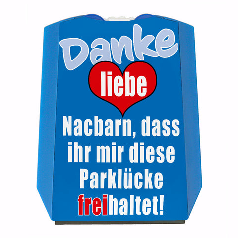 Parklücke freihalten Parkscheibe mit Botschaft an die Nachbarn Variante 2