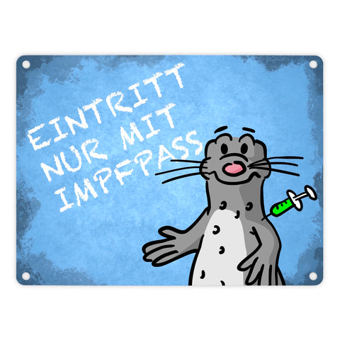Eintritt nur mit Impfpass Metallschild mit geimpften Seeleopard