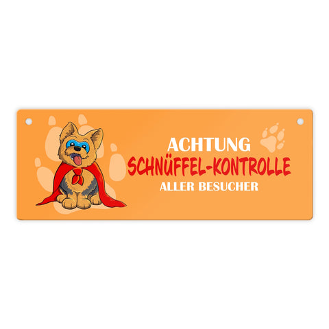 Metallschild mit Yorkshire Terrier - Achtung Schnüffel-Kontrolle aller Besucher