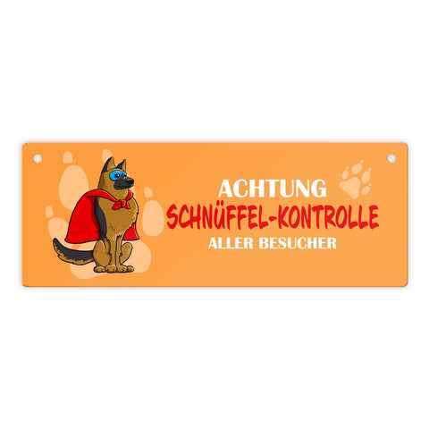 Metallschild mit Schäferhund - Achtung Schnüffel-Kontrolle aller Besucher