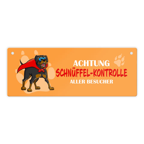 Metallschild mit Rottweiler - Achtung Schnüffel-Kontrolle aller Besucher