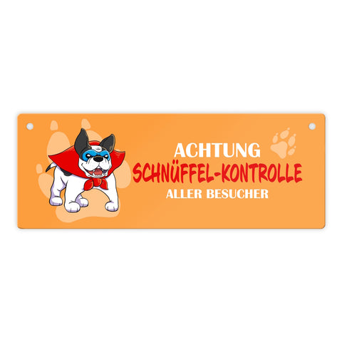 Metallschild mit Dogge - Achtung Schnüffel-Kontrolle aller Besucher