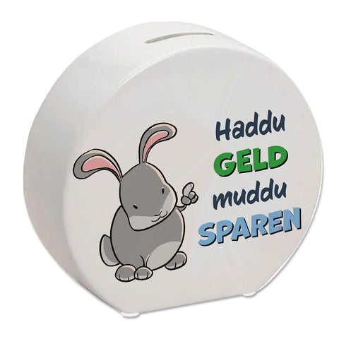 Spardose mit Hasenmotiv und lustigem Spruch - Haddu Geld muddu sparen