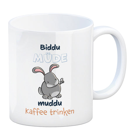 Kaffeebecher mit Hasenmotiv und Spruch - Biddu müde muddu Kaffee trinken