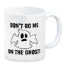 Kaffeebecher mit witzigem Geistermotiv und Spruch - Don't go me on the Ghost