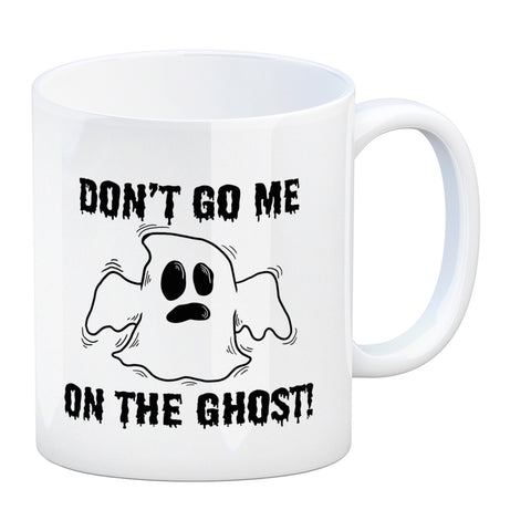 Kaffeebecher mit witzigem Geistermotiv und Spruch - Don't go me on the Ghost