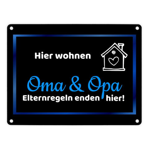 Hier wohnen Oma und Opa - Elternregeln enden hier Metallschild in 15x20 cm