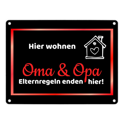 Hier wohnen Oma und Opa - Elternregeln enden hier Metallschild in 15x20 cm