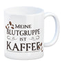 Kaffeebecher mit lustigem Motiv und Spruch - Meine Blutgruppe ist Kaffee