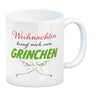 Weihnachten bringt mich zum grinchen Kaffeebecher mit Spruch