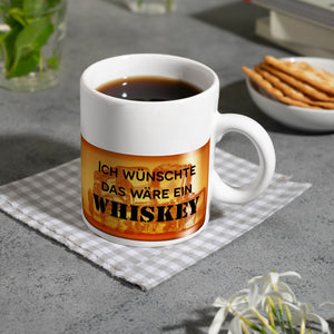 Ich wünschte das wäre ein Whiskey Kaffeebecher