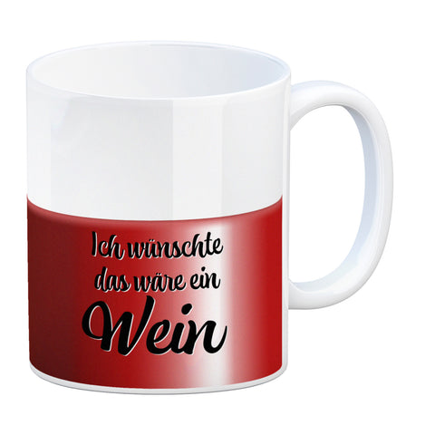 Ich wünschte das wäre ein Wein Kaffeebecher