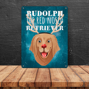 Rudolph the red nosed Retriever lustiges Metallschild