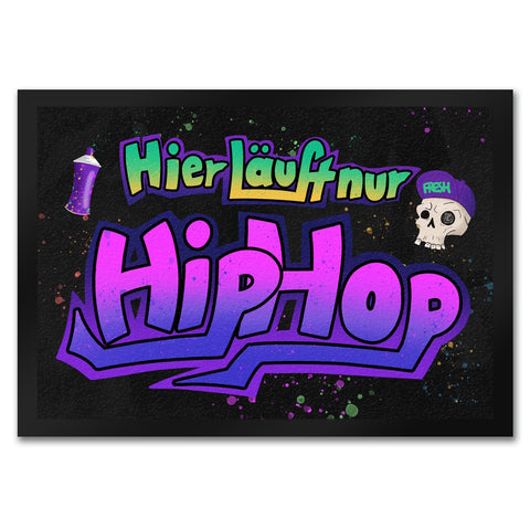 Graffitimotiv Fußmatte mit Spruch - Hier läuft nur Hip-Hop