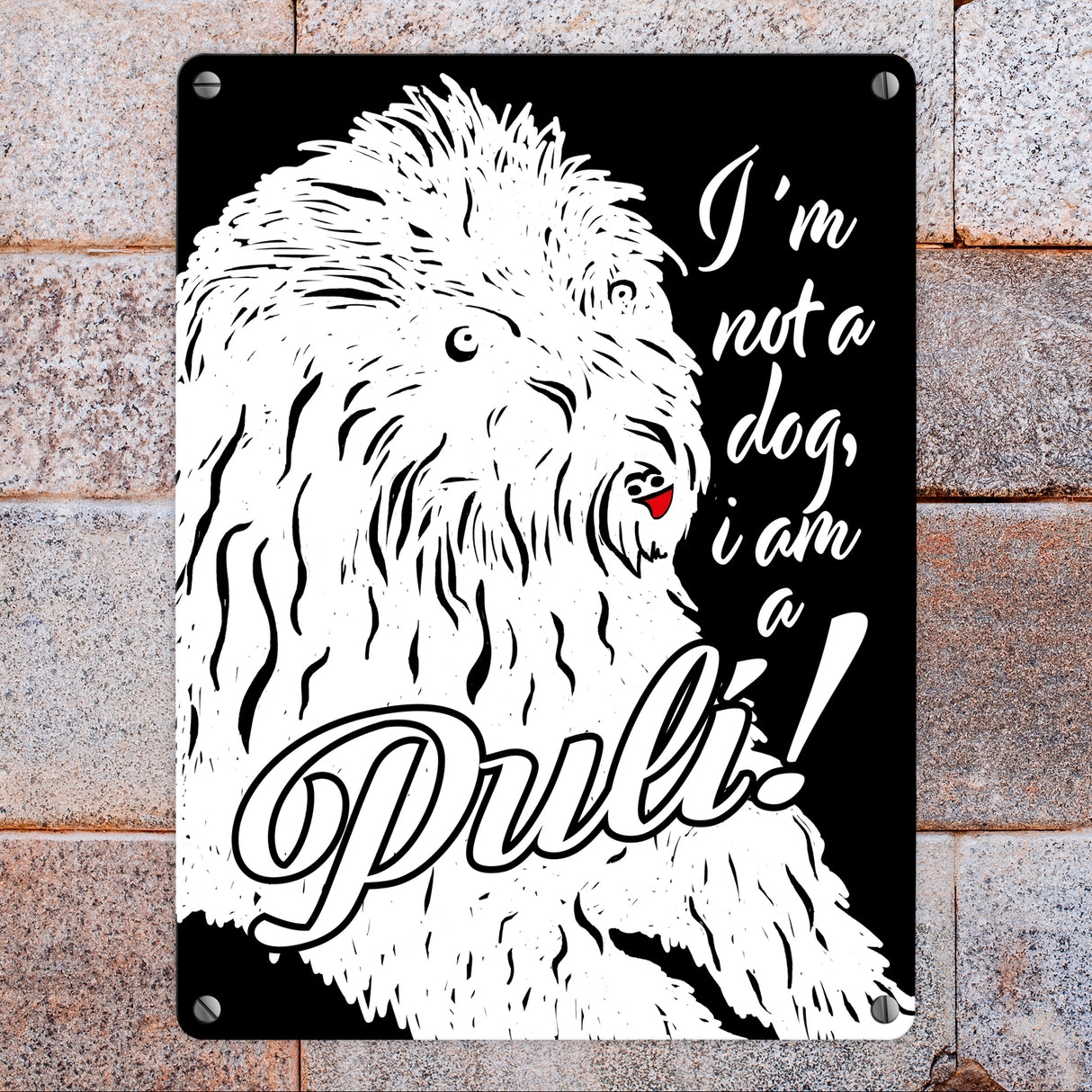 I'm not a dog I am a Puli! Metallschild