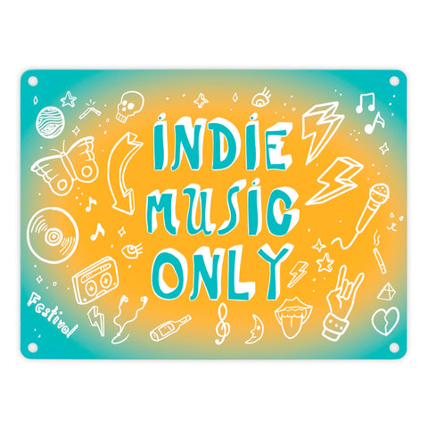Indie Music Only Metallschild für Indiefans und Festivalgänger