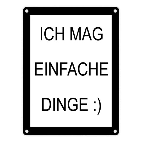 Ich mag einfache Dinge lustiges Metallschild