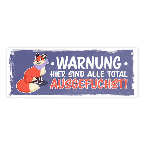 Warnung hier sind alle total ausgefuchst Metallschild mit Cartoon Fuchs